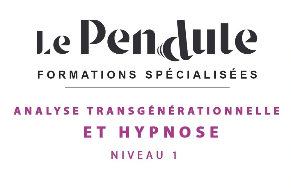 Analyse Transgénérationnelle et Hypnose - Niveau 1