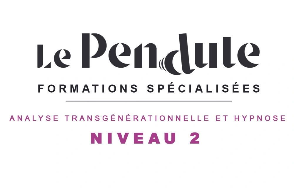 Formation Analyse Transgénérationnelle et Hypnose - Niveau 2